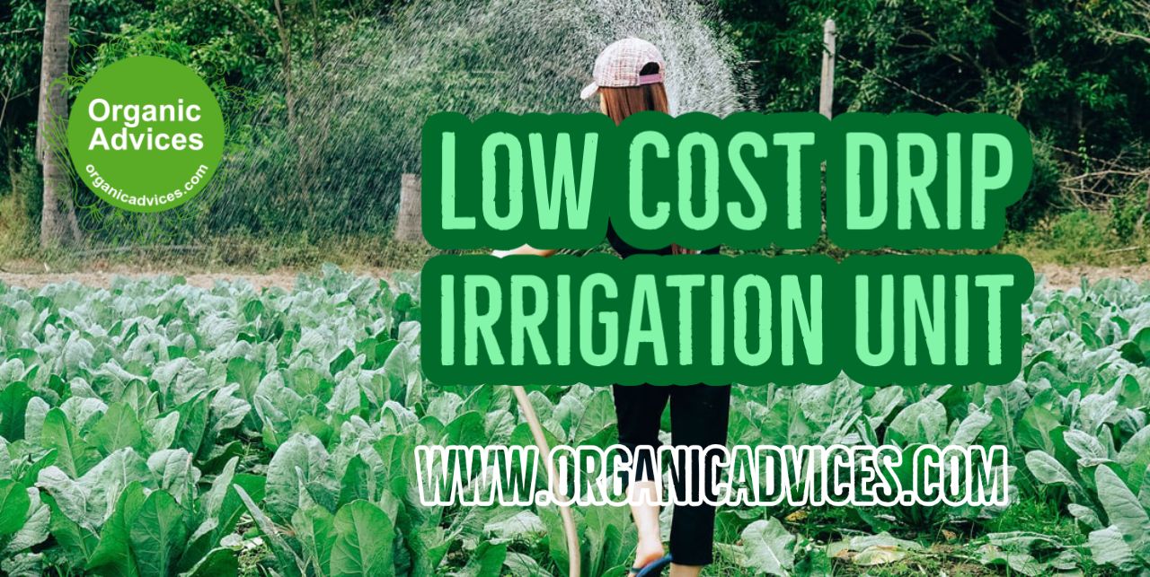 Low Cost Drip Irrigation Unit